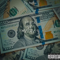 Top $mokaa - Stack Yo Money (Explicit)