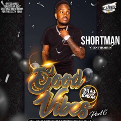 SHORTMAN X BUGZY - GOOD VIBES