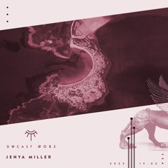 DWcast #082 - Jenya Miller
