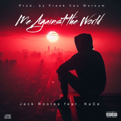 Me Against the World [Prod. by Freek van Workum]
