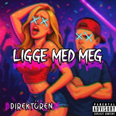 LIGGE MED MEG