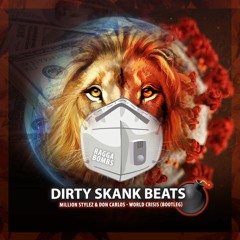 Million Stylez & Don Carlos - World Crisis (Dirty Skank Beats Bootleg)[FREE DOWNLOAD]