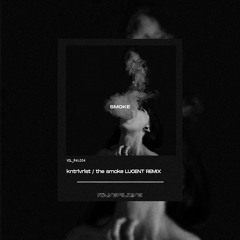 //EYD Exclusive// KNTRLVRLST - The Smoke (Lucent Remix) [Rave 4 Love]