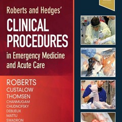 kindle*(❤online PDF⚡) Roberts and Hedges’ Clinical Procedures in Emergency Medicine and