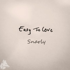 Snarly - Easy To Love