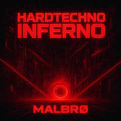 Hardtechno Inferno - MALBRØ Hardtechnomix