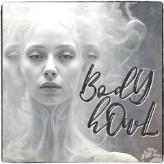 Body Howl