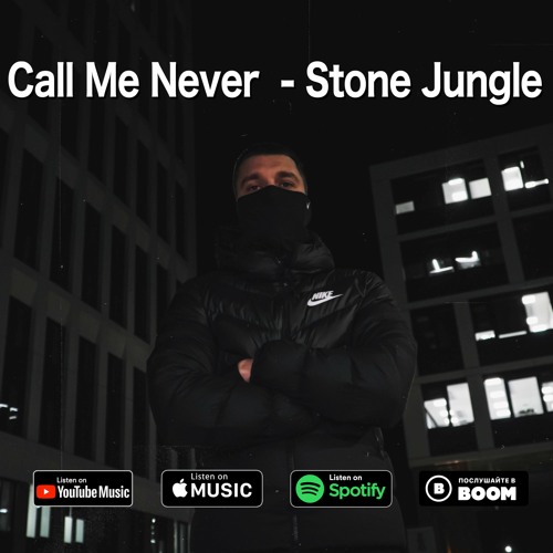 Call Me Never  - Stone Jungle