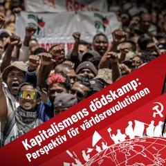 Kapitalismens dödskamp: Perspektiv för världsrevolutionen