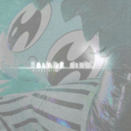 blade bird x Is There Really No Happiness? (Oklou x Porter Robinson mashup)