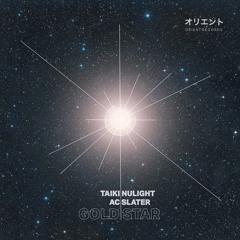 Taiki Nulight & AC Slater - Gold Star