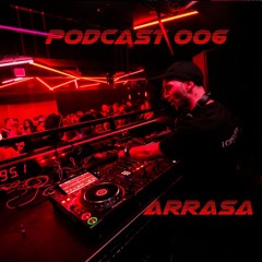 ARRASA PODCAST 006 HARDTECHNO