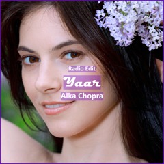 Alka Chopra - Yaar [ Indian Music]
