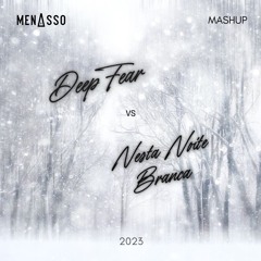 Anjos Vs SideKick - Deep Fear Vs Nesta Noite Branca (MENASSO Mashup) PITCHED PREVIEW