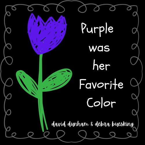 Purple Was Her Favorite Color. David Dunham, guitar