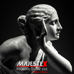 MajesteX- Majestic Beatz 102 (Ethnic & House )