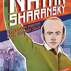 [GET] EPUB ✓ Natan Sharansky: Freedom Fighter for Soviet Jews by  Blake Hoena &  Dani
