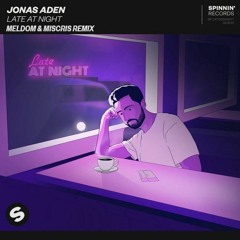 Jonas Aden - Late At Night (Meldom & Miscris Remix)