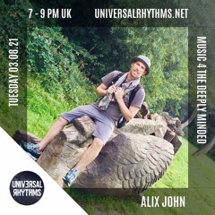 Alix John - Universal Rhythms - 3rd August 21
