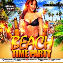 DJ B-STYLz - Beach Time Party - INFAMOUSRADIO