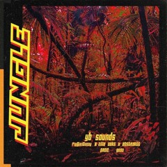 Jungle by YBSOUNDS FT FLYGIRLDEBBY, ZILLA OAKS, GODO, ABSTRAKTT