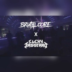Brutalcore X Lucky Basstard - Bad Memories (final Master)