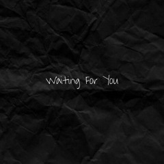Waiting For You