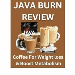 Java Burn Coffee (Customer SCAM Alert! 2023) Decoding Java Burns Weight Loss Claims!