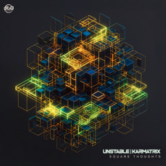 Karmatrix & Unstable - Square Thoughts