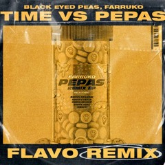 Black Eyed Peas, Farruko - TIME VS PEPAS (FLAVO MASHUP)(Filtered for copyright)