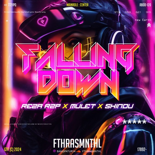 Falling D0wn #MULET (Fthrasmnthl x RzP X ShinDu)#SUPErDuperThree