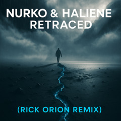 Nurko - Retraced (Rick Orion Remix)