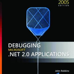 FREE EBOOK 💗 Debugging Microsoft .NET 2.0 Applications by  John Robbins PDF EBOOK EP