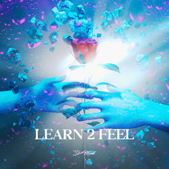 Learn 2 Feel [FREE DOWNLOAD]