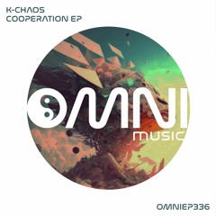 OUT NOW: K-CHAOS - COOPERATION EP (OmniEP336)