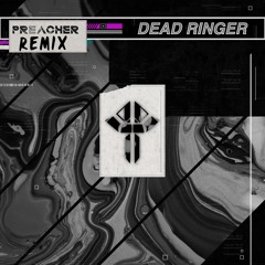 Artemis Rising - Dead Ringer (Preacher Remix)