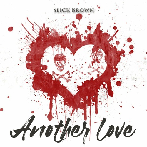 Slick Brown - Another Love