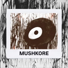 MushKore (Psycore 170 BPM)