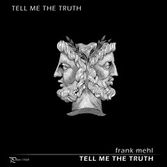 Tell Me The Truth (you're telling me lies)