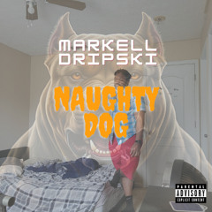 Markell Dripski - Naughty Dog(FULL COLLECTION) - 22 - Track