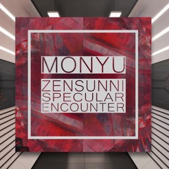 Monyu - Zensunni PREMIERE