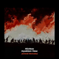 Hichkas - Inyekiam Vase Remake