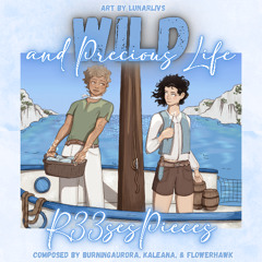 [Podfic-TTS] Wild and Precious Life by R33sesPieces