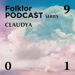 FOLKLOR Podcast Series 019 - Claudya (aka Masaya)