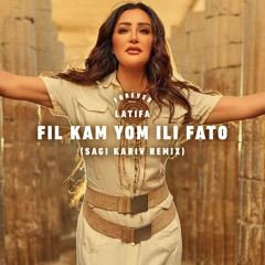 Latifa - Fil Kam Yom ili Fato (Sagi Kariv remix)