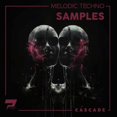 Cascade [Melodic Techno Samples]