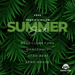 2025 Tropification Summer Mix