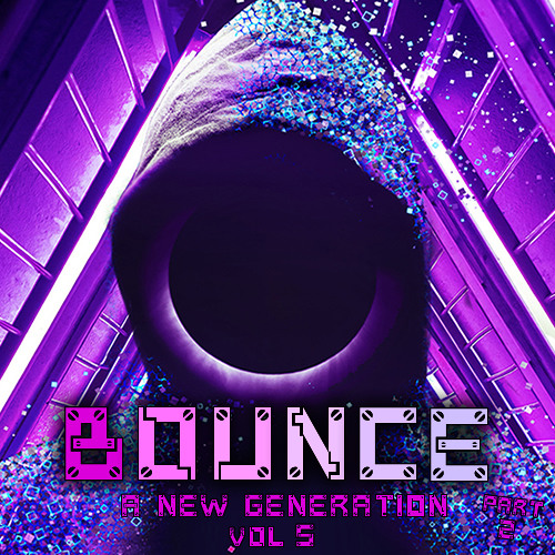 BOUNCE Presents A New Generation Vol 5 Part 2