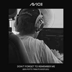 Don't Forget To Remember Me (Ben Potts Tribute Bootleg)