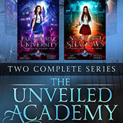 [Access] KINDLE 📦 The Unveiled Academy: Two Complete Series: includes Paranormal Uni